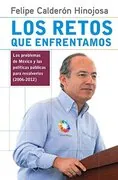Los Retos que Enfrentamos: Los Problemas de México y las Políticas Públicas para Resolverlos