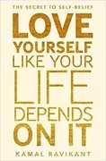 Love Yourself Like Your Life Depends On It: 