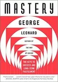 Mastery: The Keys to Success and Long-Term Fulfillment