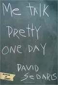 Me Talk Pretty One Day: 