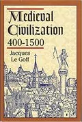 Medieval Civilization: 400-1500