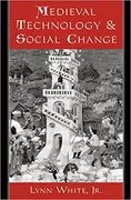 Medieval Technology and Social Change: 