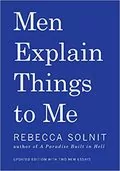 Men Explain Things to Me: 