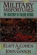 Military Misfortunes: The Anatomy of Failure in War
