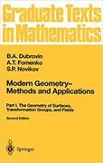 Modern Geometry ― Methods and Applications: Part I: The Geometry of Surfaces, Transformation Groups, and Fields