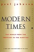 Modern Times: The World from the Twenties to the Nineties