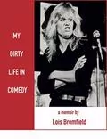 My Dirty Life in Comedy: 