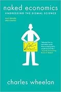 Naked Economics: Undressing the Dismal Science