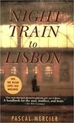 Night Train to Lisbon: A Novel
