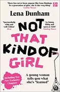 Not That Kind of Girl: A Young Woman Tells You What She&#39;s &#34;Learned&#34;