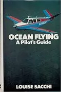 Ocean Flying: A Pilot&#39;s Guide
