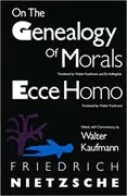 On the Genealogy of Morals and Ecce Homo: 