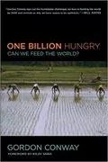 One Billion Hungry: Can We Feed the World?