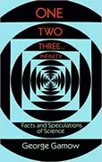 One Two Three . . . Infinity: Facts and Speculations of Science