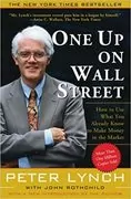 One Up On Wall Street: How To Use What You Already Know To Make Money In