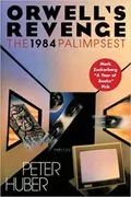 Orwell&#39;s Revenge: The 1984 Palimpsest