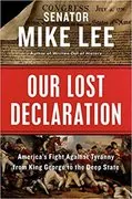 Our Lost Declaration: America&#39;s Fight Against Tyranny from King George to the Deep State