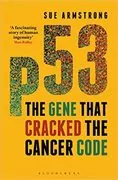 p53: The Gene that Cracked the Cancer Code