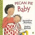 Pecan Pie Baby: 