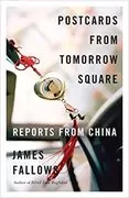 Postcards from Tomorrow Square: Reports from China
