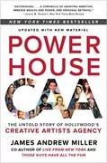 Powerhouse: The Untold Story of Hollywood&#39;s Creative Artists Agency