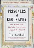Prisoners of Geography: Ten Maps That Explain Everything About the World