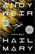 Project Hail Mary: A Novel