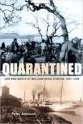 Quarantined: Life and Death at William Head Station, 1872-1959