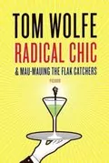 Radical Chic: And Mau Mauing The Flak Catchers