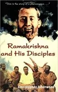 Ramakrishna and His Disciples: 