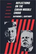 Reflections on the Cuban Missile Crisis: 