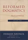 Reformed Dogmatics: Volume 1