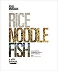 Rice, Noodle, Fish: Deep Travels Through Japan&#39;s Food Culture