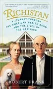 Richistan: A Journey Through the American Wealth Boom and the Lives of the New Rich