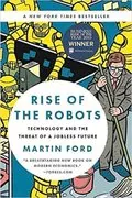 Rise of the Robots: Technology and the Threat of a Jobless Future