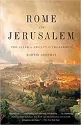 Rome and Jerusalem: The Clash of Ancient Civilizations