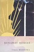 Runaway Horses: The Sea of Fertility, 2