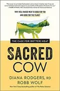 Sacred Cow: The Case for (Better) Meat