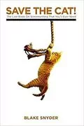 Save The Cat!: The Last Book on Screenwriting You&#39;ll Ever Need