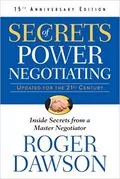 Secrets of Power Negotiating: Inside Secrets from a Master Negotiator