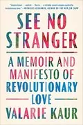 See No Stranger: A Memoir and Manifesto of Revolutionary Love