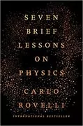 Seven Brief Lessons on Physics: 
