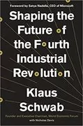 Shaping the Future of the Fourth Industrial Revolution: 