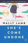 She&#39;s Come Undone: 