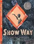 Show Way: 
