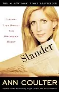 Slander: Liberal Lies About the American Right