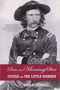 Son of the Morning Star: Custer and the Little Bighorn