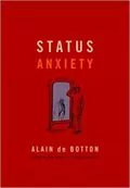 Status Anxiety: 