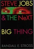 Steve Jobs &amp; the Next Big Thing: 