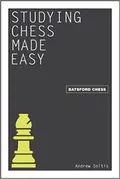 Studying Chess Made Easy: 